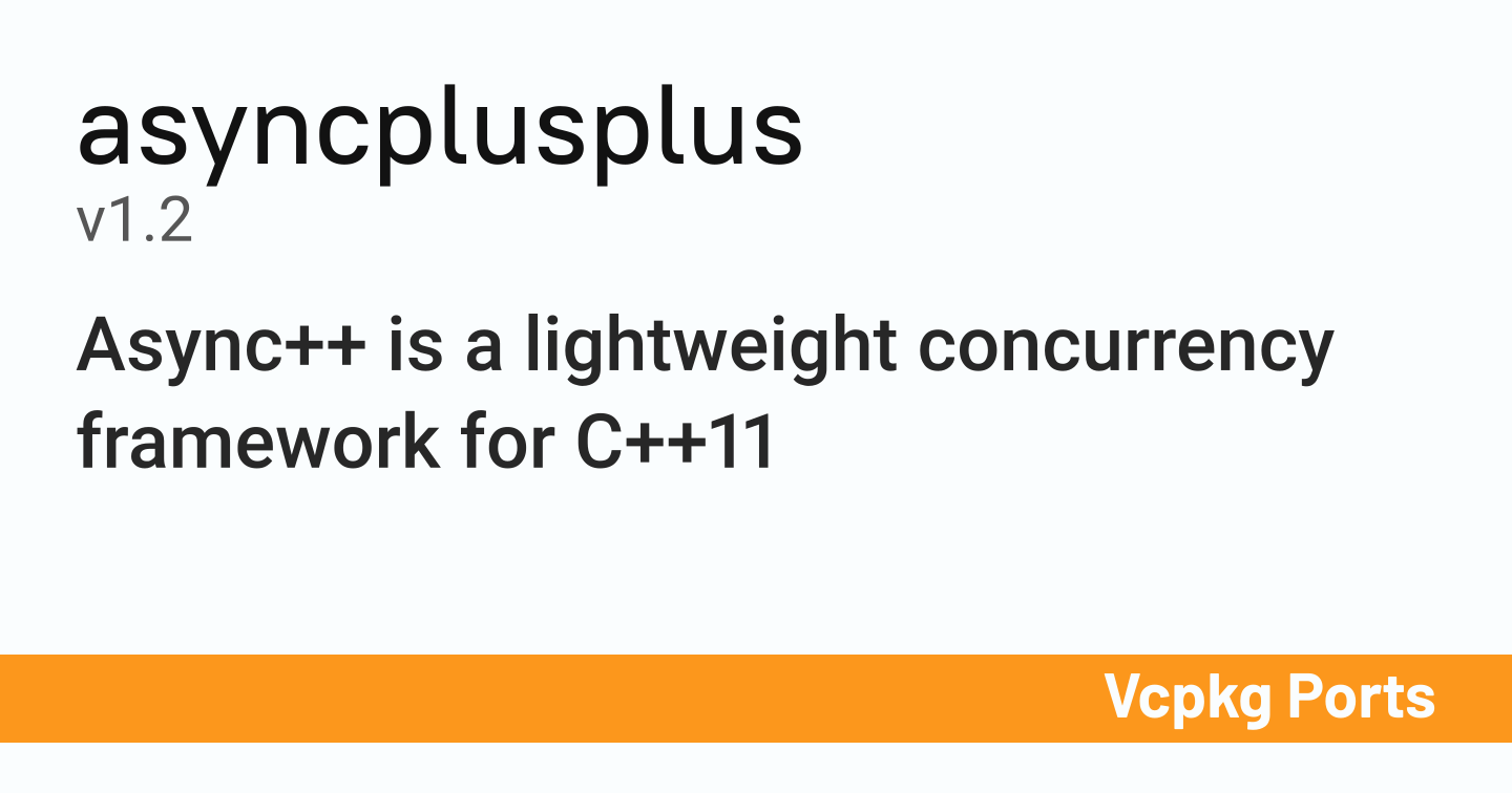 asyncplusplus v1.2 - Vcpkg Ports