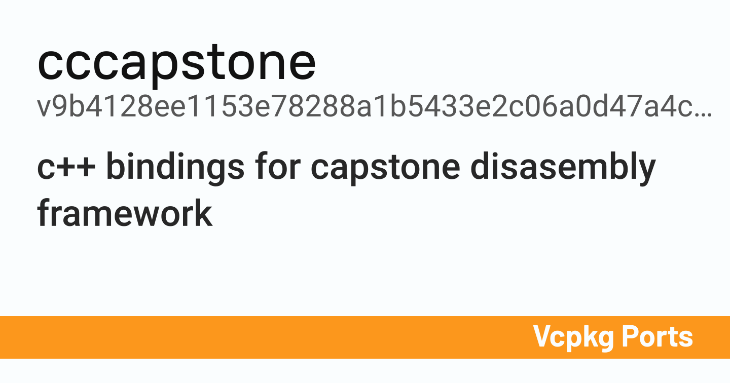 cccapstone v9b4128ee1153e78288a1b5433e2c06a0d47a4c4e - Vcpkg Ports