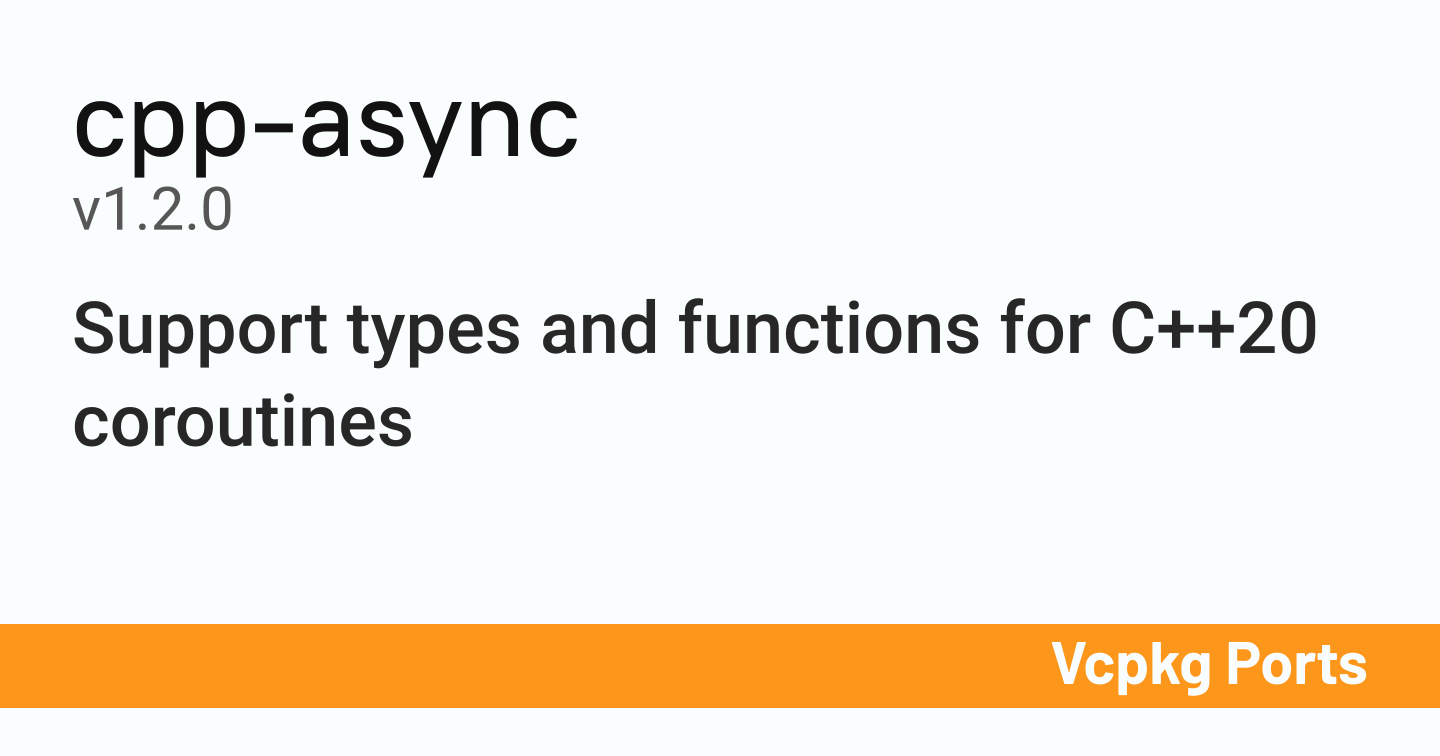 cpp-async v1.2.0 - Vcpkg Ports