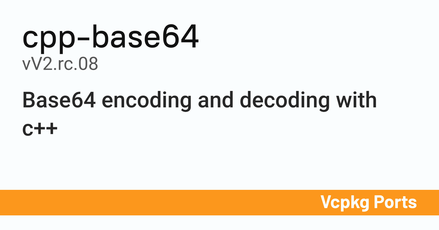 cpp-base64 vV2.rc.08 - Vcpkg Ports