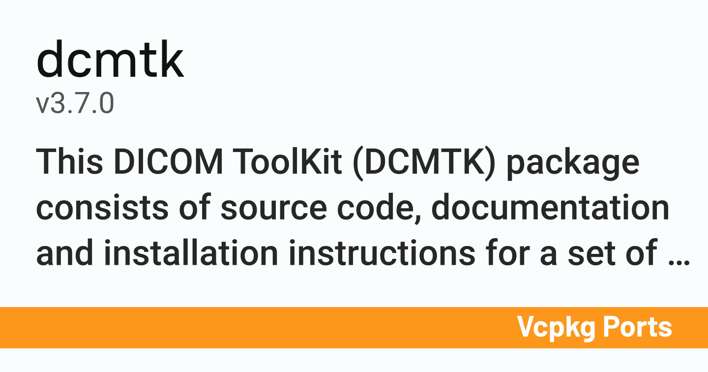 dcmtk v3.7.0 - Vcpkg Ports