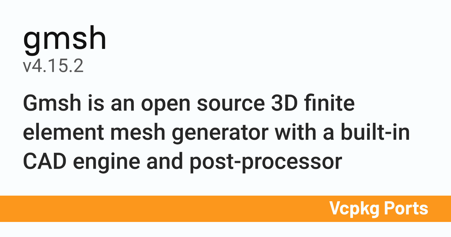 gmsh v4.15.2 - Vcpkg Ports