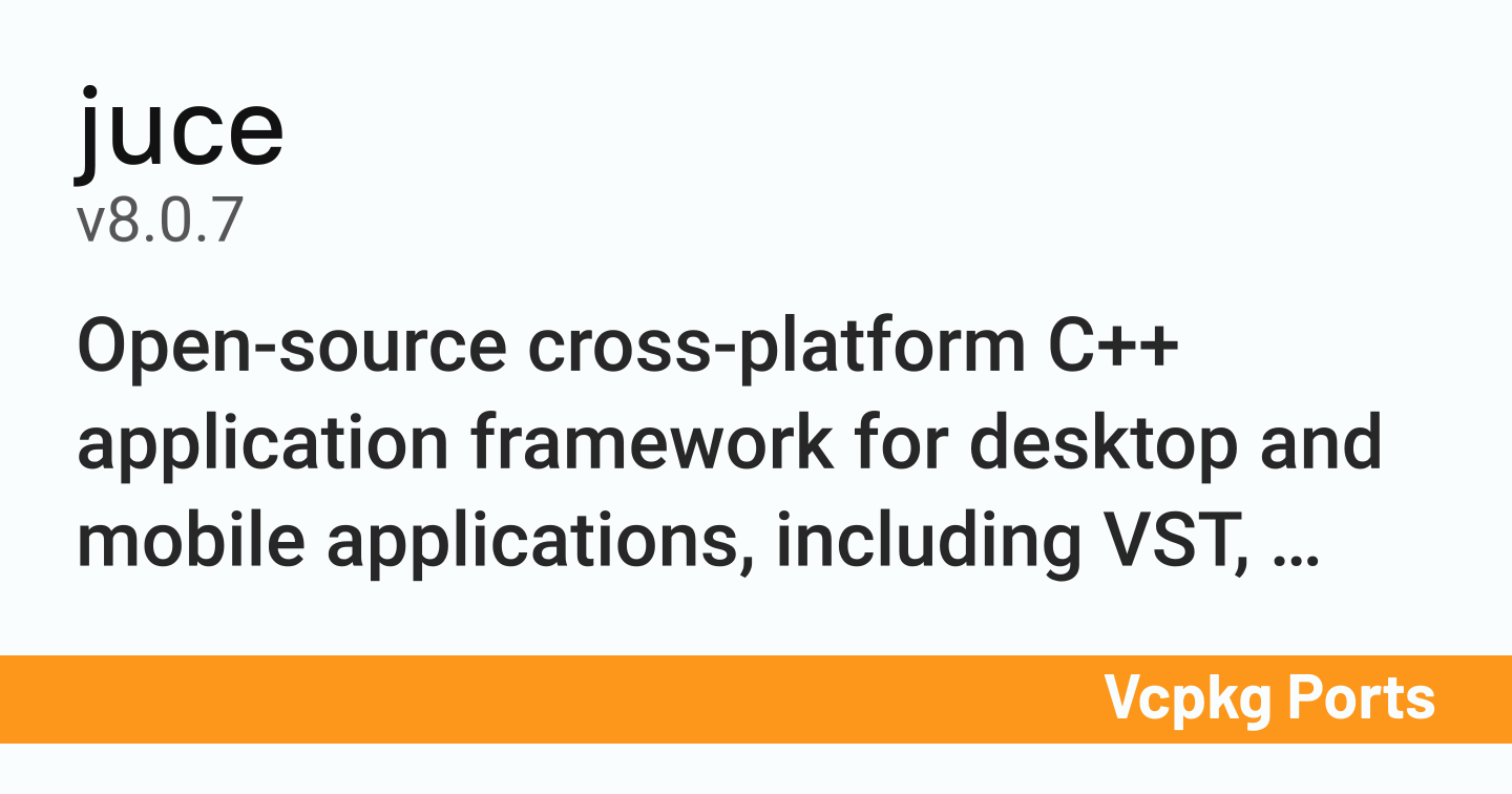 juce v8.0.7 - Vcpkg Ports