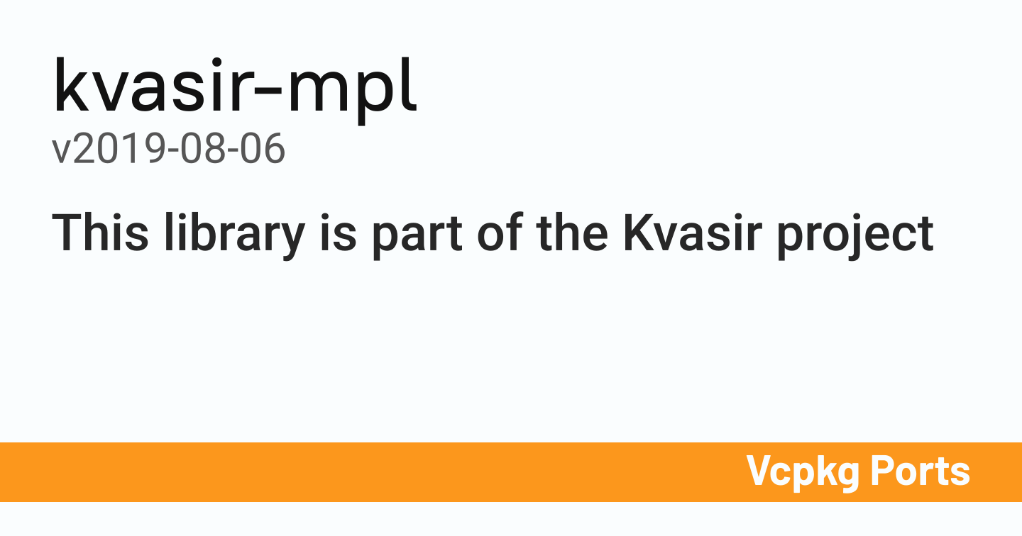 kvasir-mpl v2019-08-06 - Vcpkg Ports