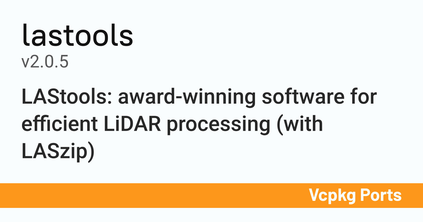 lastools v2.0.5 - Vcpkg Ports