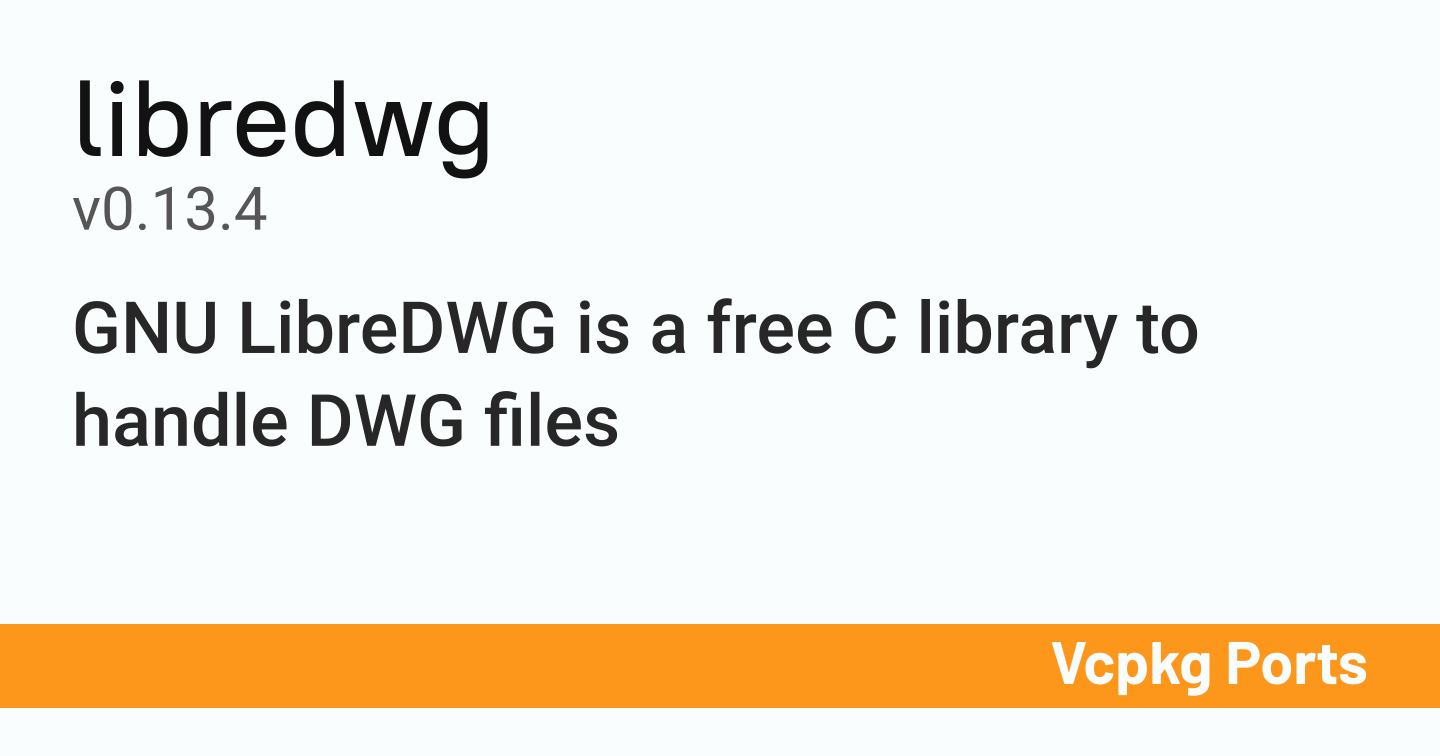 libredwg v0.13.4 - Vcpkg Ports