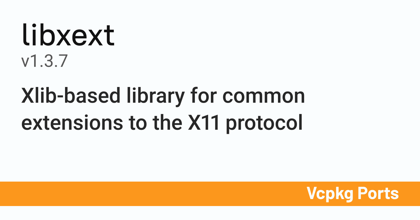 libxext v1.3.7 - Vcpkg Ports