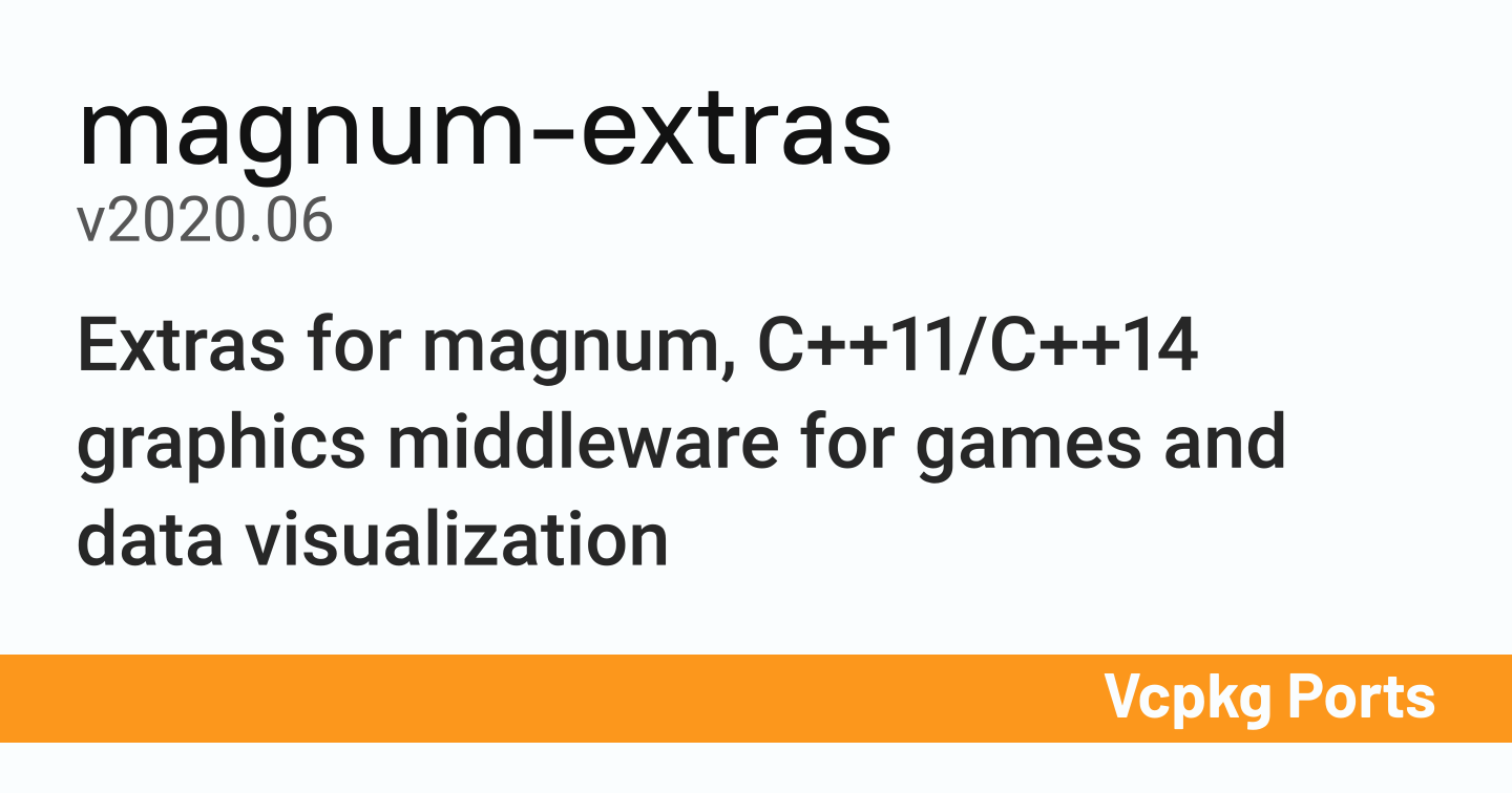magnum-extras v2020.06 - Vcpkg Ports