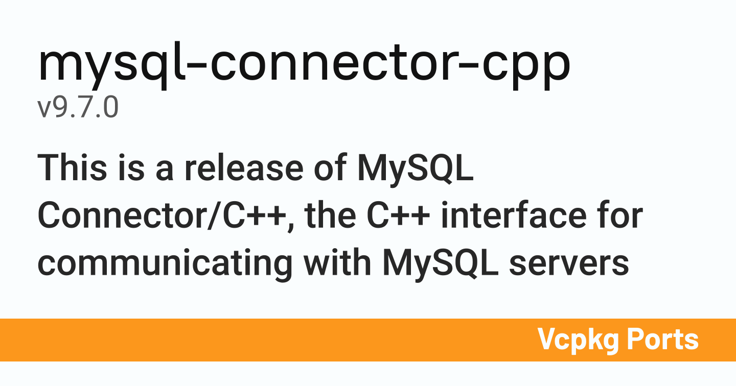 mysql : mysql connector Images High Quality Grahic mysql-connector-cpp v9.7.0 - Vcpkg Ports