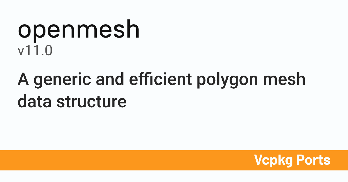 openmesh v11.0 - Vcpkg Ports