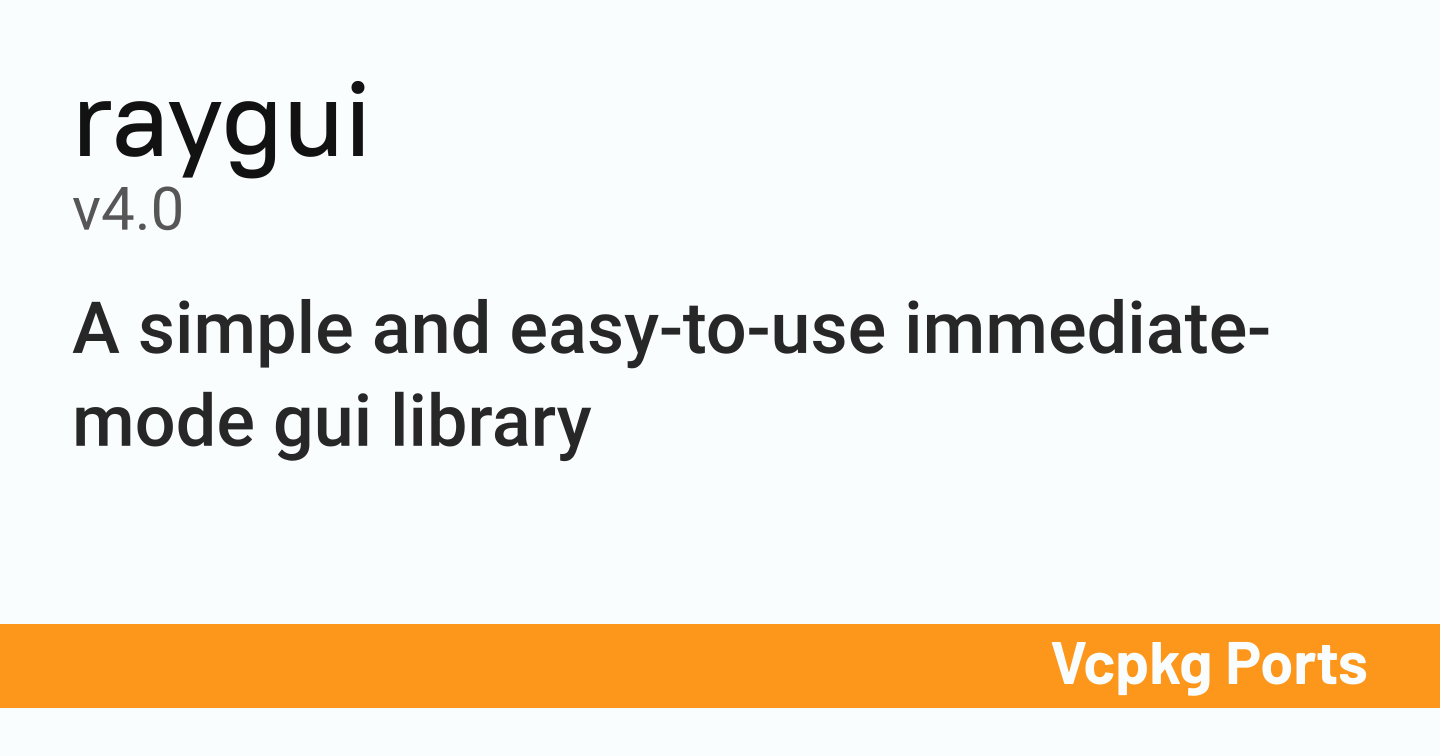 raygui v4.0 - Vcpkg Ports