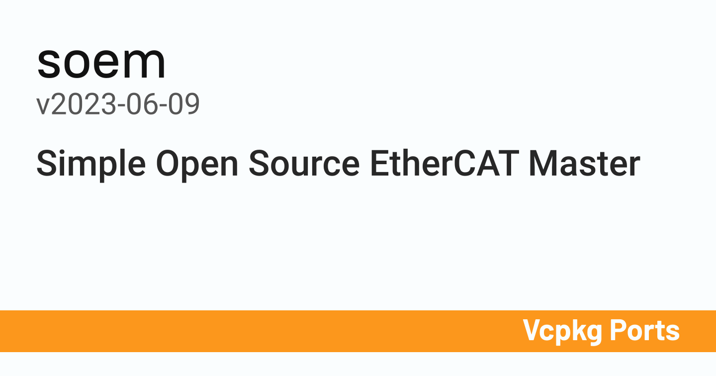 soem v2023-06-09 - Vcpkg Ports