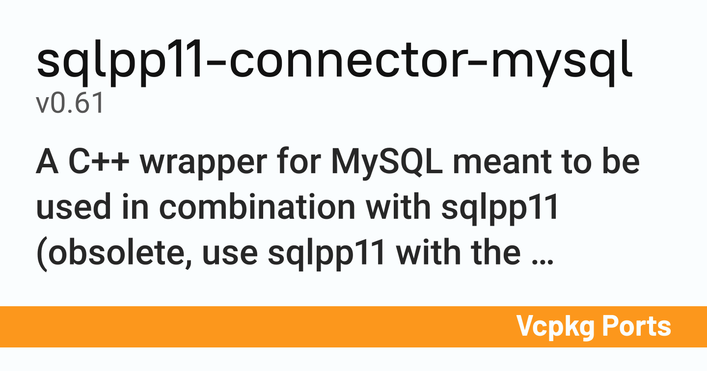 sqlpp11connectormysql v0.61 Vcpkg Ports