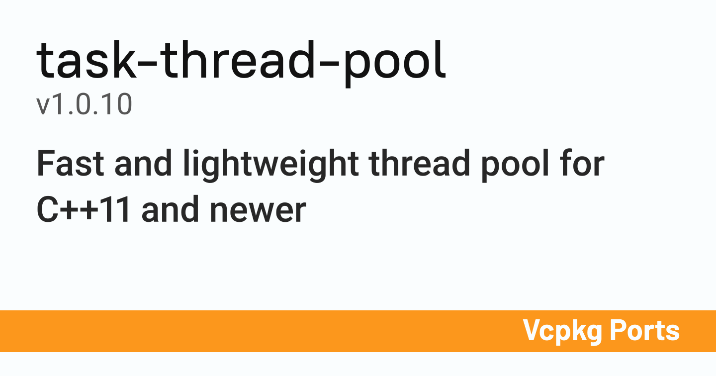task-thread-pool v1.0.10 - Vcpkg Ports