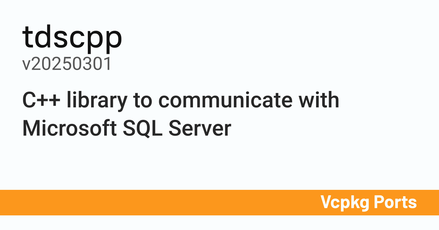 tdscpp v20250301 - Vcpkg Ports