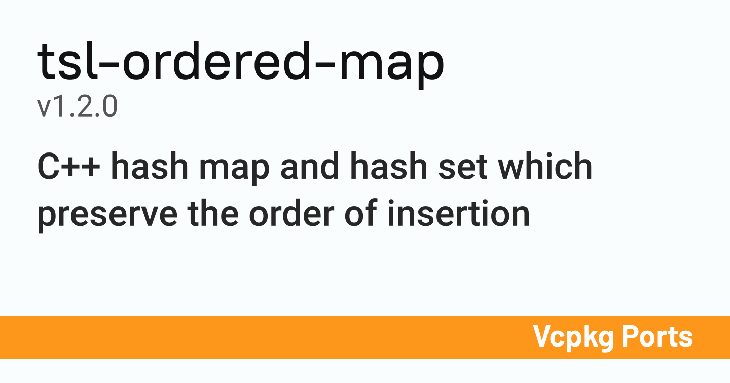 tsl-ordered-map v1.2.0 - Vcpkg Ports