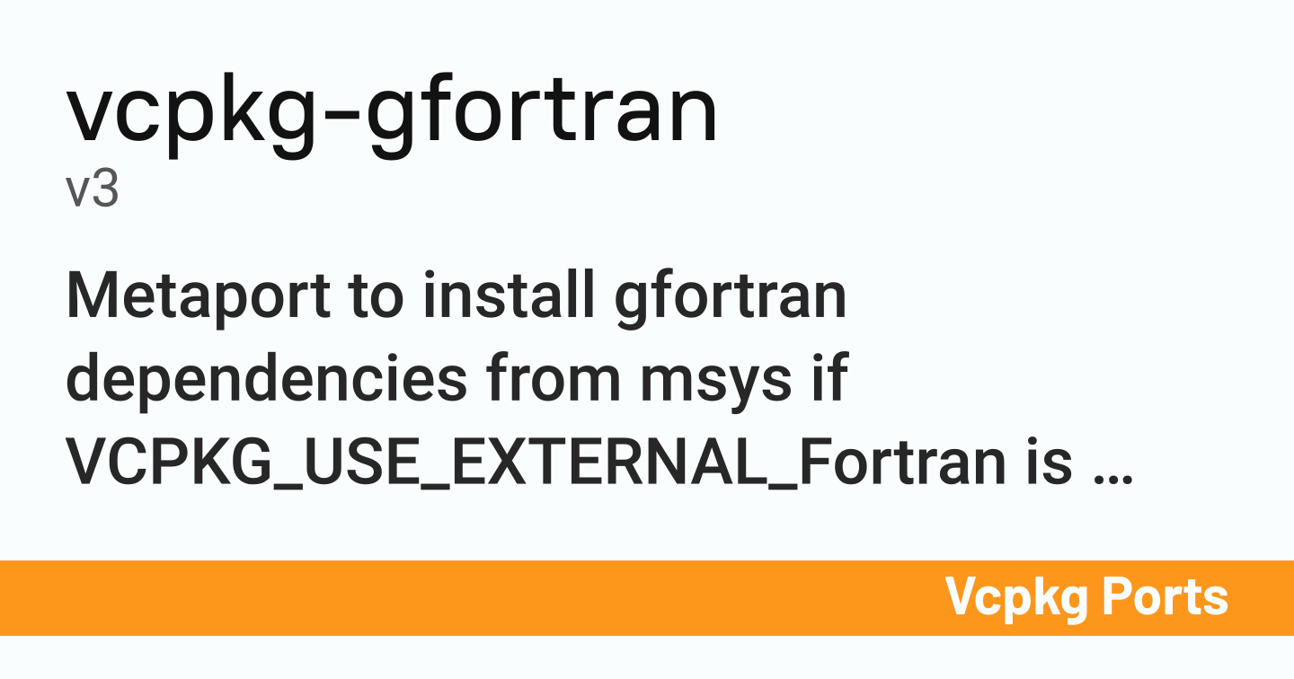 vcpkg-gfortran v3 - Vcpkg Ports